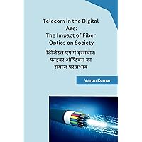 Telecom in the Digital Age: The Impact of Fiber Optics on Society (Hindi Edition)