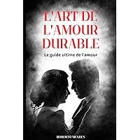 L'art de l'amour durable (French Edition) L'art de l'amour durable (French Edition) Paperback Kindle