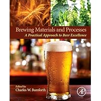 Brewing Materials and Processes: A Practical Approach to Beer Excellence Brewing Materials and Processes: A Practical Approach to Beer Excellence Hardcover Kindle
