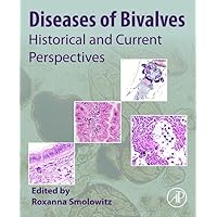 Diseases of Bivalves: Historical and Current Perspectives