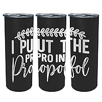 I PUT THE PRO IN Propofol Slim Tumbler With Lids,Gifts For Grandpa,Coffee Wine Tumbler For Outdoor