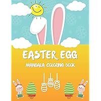 Easter Egg Mandala Coloring Book For Adults & Teenagers: Easter Basket Stuffers Activity Book, Amazing Stress Relieving Mandala Patterns, Anti-stress Designs, Gift for Women, Men, Teens and Seniors