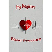 Blood Pressure Log Book: Simple Daily Blood Pressure Log | Perfect for Record Your (Systolic,Diastolic) | 118 Weeks (6