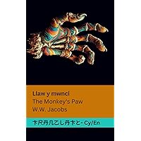 Llaw y mwnci / The Monkey's Paw: Tranzlaty Cymraeg English (Welsh Edition)