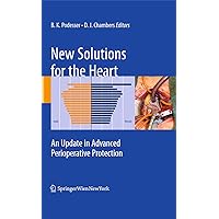 New Solutions for the Heart: An Update in Advanced Perioperative Protection New Solutions for the Heart: An Update in Advanced Perioperative Protection Kindle Hardcover Paperback