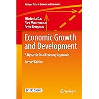 Economic Growth and Development: A Dynamic Dual Economy Approach (Springer Texts in Business and Economics) Economic Growth and Development: A Dynamic Dual Economy Approach (Springer Texts in Business and Economics) eTextbook Hardcover Paperback
