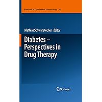 Diabetes - Perspectives in Drug Therapy (Handbook of Experimental Pharmacology 203) Diabetes - Perspectives in Drug Therapy (Handbook of Experimental Pharmacology 203) Kindle Hardcover Paperback