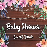 Baby Shower Guest Book: Modern Floral Guest Book With Sign In, Wishes for Baby, and Bonus Gift Log