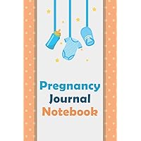 Pregnancy Journal Notebook: Perfect Journal Notebook for Mom-to-be To Record Memorable Moments With Our Little Baby | Paperback, Soft Cover, 6x9 inch, Premium Design Inside