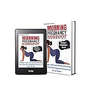 MORNING PREGNANCY WORKOUT: 50 easy, safe and gentle morning exercises for pregnant women to do at home MORNING PREGNANCY WORKOUT: 50 easy, safe and gentle morning exercises for pregnant women to do at home Kindle Paperback
