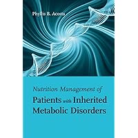 Nutrition Management of Patients With Inherited Metabolic Disorders Nutrition Management of Patients With Inherited Metabolic Disorders Paperback