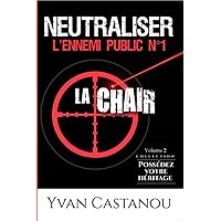 Neutraliser l'ennemi public n°1 : La chair (Possédez votre héritage t. 2) (French Edition)