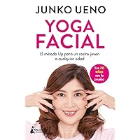Yoga facial: El método Up para un rostro joven a cualquier edad (Spanish Edition) Yoga facial: El método Up para un rostro joven a cualquier edad (Spanish Edition) Paperback