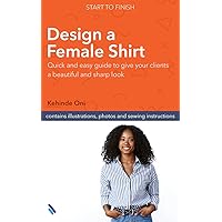 Design a shirt from start to finish in a weekend: Quick and easy guide to give your clients a beautiful and sharp look