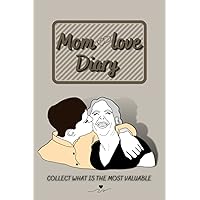 Momlove Diary: with 12 chapters, to complete together | for You and Your Mother (Books Full of Love)