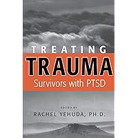 Treating Trauma Survivors With PTSD Treating Trauma Survivors With PTSD Paperback