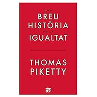 Una breu història de la igualtat (Llibres a l'Abast) (Catalan Edition) Una breu història de la igualtat (Llibres a l'Abast) (Catalan Edition) Kindle Paperback