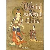 Life in Ancient China (Peoples of the Ancient World) Life in Ancient China (Peoples of the Ancient World) Paperback Library Binding Mass Market Paperback