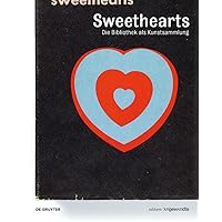 Sweethearts – Die Bibliothek als Kunstsammlung: Künstlerbücher und Künstlerpublikationen aus der Bibliothek der Angewandten (Edition Angewandte) (German Edition)
