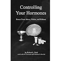 Controlling Your Hormones: Power From Above, Within, and Without
