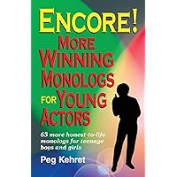 Encore! More Winning Monologs for Actors Encore! More Winning Monologs for Actors Paperback Library Binding
