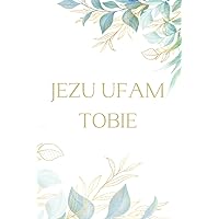 JEZU UFAM TOBIE: Notebook for Everyday use with inspiring verses from the Bible in Polish language (Polish Edition)