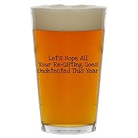 Let's Hope All Your Re-Gifting Goes Undetected This Year - Beer 16oz Pint Glass Cup