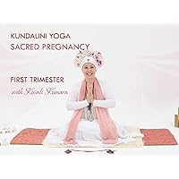Sacred Pregnancy First Trimester with Kwali Kumara