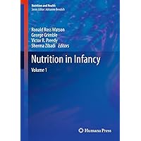 Nutrition in Infancy: Volume 1 (Nutrition and Health) Nutrition in Infancy: Volume 1 (Nutrition and Health) Kindle Hardcover Paperback