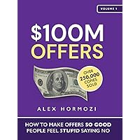 $100M Offers: How To Make Offers So Good People Feel Stupid Saying No (Acquisition.com $100M Series) $100M Offers: How To Make Offers So Good People Feel Stupid Saying No (Acquisition.com $100M Series) Audible Audiobook Hardcover Kindle Paperback