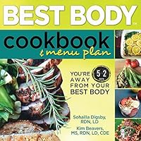 Best Body Cookbook & Menu Plan: You're 52 days away from Your Best Body Best Body Cookbook & Menu Plan: You're 52 days away from Your Best Body Paperback