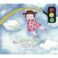 El Semáforo de Sofía (Spanish Edition) El Semáforo de Sofía (Spanish Edition) Paperback