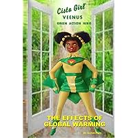 CISTA GIRL VEENUS GREEN ACTION HERO: THE EFFECTS OF GLOBAL WARMING CISTA GIRL VEENUS GREEN ACTION HERO: THE EFFECTS OF GLOBAL WARMING Paperback