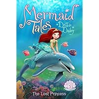 The Lost Princess (Mermaid Tales, Book 5) The Lost Princess (Mermaid Tales, Book 5) Paperback Kindle Hardcover