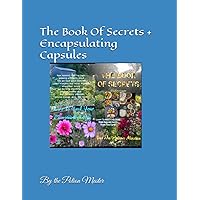 Book of Secrets and Encapsulating Capsules Book of Secrets and Encapsulating Capsules Paperback Kindle