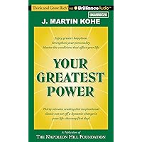Your Greatest Power (Think and Grow Rich) Your Greatest Power (Think and Grow Rich) Paperback Kindle Audible Audiobook Audio CD Hardcover