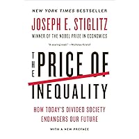 The Price of Inequality: How Today's Divided Society Endangers Our Future The Price of Inequality: How Today's Divided Society Endangers Our Future Paperback Kindle Audible Audiobook Hardcover Audio CD