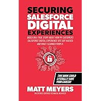 Securing Salesforce Digital Experiences Securing Salesforce Digital Experiences Paperback Kindle Hardcover