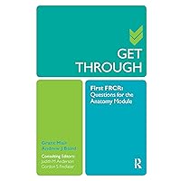 Get Through First FRCR: Questions for the Anatomy Module Get Through First FRCR: Questions for the Anatomy Module Paperback Kindle