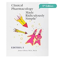 Clinical Pharmacology Made Ridiculously Simple, 5th Edition: An Incredibly Easy Way to Learn for Medical, Nursing, Physician Assistant, And Pharmacy Students (MedMaster Medical Books) Clinical Pharmacology Made Ridiculously Simple, 5th Edition: An Incredibly Easy Way to Learn for Medical, Nursing, Physician Assistant, And Pharmacy Students (MedMaster Medical Books) Paperback