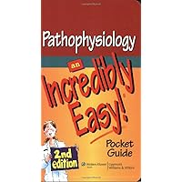 Pathophysiology: An Incredibly Easy! Pocket Guide (Incredibly Easy! Series®) Pathophysiology: An Incredibly Easy! Pocket Guide (Incredibly Easy! Series®) Paperback Kindle