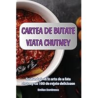 Cartea de Butate Viata Chutney (Romanian Edition)