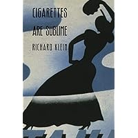 Cigarettes Are Sublime Cigarettes Are Sublime Perfect Paperback Kindle Hardcover