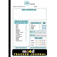 Mood Tracker Journal: Record Health Wellness Emotions Food Activity Sleep and Experiences A Planner for Women Men and Teens