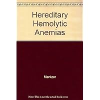 The Hereditary Hemolytic Anemias