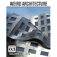 Weird Architecture Calendar 2024: Jan 2024 to Dec 2024, Bonus 3 Months Last 2023, 15 Months of Weird Architecture, Thick & Sturdy Paper, Great Gift ... UK Bank Holidays, Kalendar, Calendrier