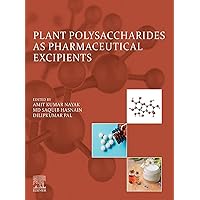 Plant Polysaccharides as Pharmaceutical Excipients Plant Polysaccharides as Pharmaceutical Excipients Kindle Paperback