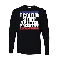 I Could Ship Another President Funny Mens Long Sleeves