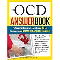 The OCD Answer Book: Professional Answers to More Than 250 Top Questions about Obsessive-Compulsive Disorder The OCD Answer Book: Professional Answers to More Than 250 Top Questions about Obsessive-Compulsive Disorder Paperback Kindle