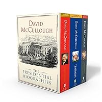 David McCullough: The Presidential Biographies: John Adams, Mornings on Horseback, and Truman David McCullough: The Presidential Biographies: John Adams, Mornings on Horseback, and Truman Paperback
